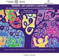 Immagine copertina libro Dialetti: per parlare e parlarne. Atti del Quarto Convegno Internazionale di Dialettologia