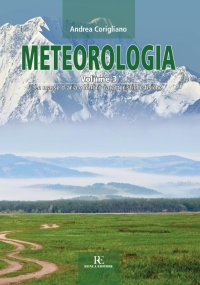 Immagine copertina libro Meteorologia. Vol. 3: Le masse d'aria e le loro caratteristiche fisiche