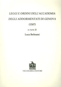Immagine copertina libro Leggi e ordini dell'Accademia degli Addormentati di Genova (1587)