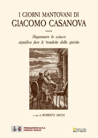 Immagine copertina libro I giorni mantovani di Giacomo Casanova