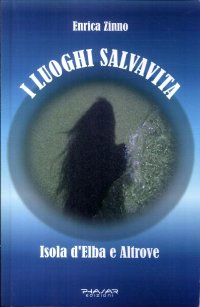 Immagine copertina libro I luoghi salvavita. Isola d’Elba e altrove