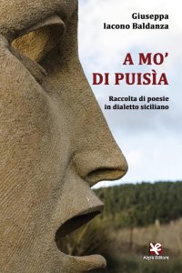 Immagine copertina libro A mo' di puisìa. Raccolta di poesie in dialetto siciliano