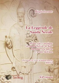 Immagine copertina libro La leggènde de Sanda Necòle. Storie, vite e meràgue de Sanda Necòle de Bare chendate a la barèse e scritte da Vlase