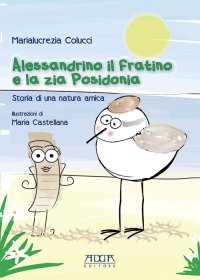 Immagine copertina libro Alessandrino il fratino e la zia Posidonia. Storia di una natura amica