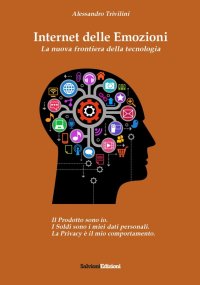 Immagine copertina libro Internet delle emozioni. La nuova frontiera della tecnologia