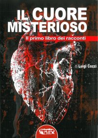 Immagine copertina libro Il cuore misterioso. Il primo libro dei racconti
