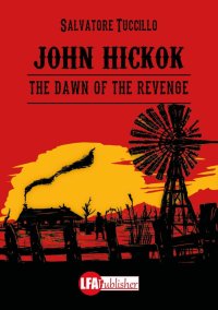 Immagine copertina libro John Hickok. The dawn of the revenge