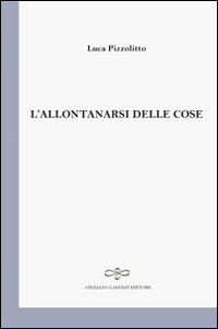 Immagine copertina libro L'allontanarsi delle cose