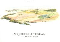 Immagine copertina libro Acquerelli toscani. La campagna senese