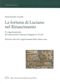 Immagine copertina libro La fortuna di Luciano nel Rinascimento. Il volgarizzamento del manoscritto Vaticano Chigiano L.VI.215. Ediz. critica