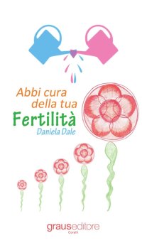 Immagine copertina libro Abbi cura della tua fertilità