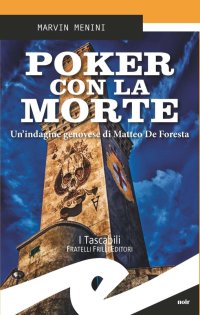 Immagine copertina libro Poker con la morte. Un'indagine genovese di Matteo De Foresta