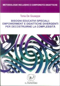 Immagine copertina libro Bisogni educativi speciali: empowerment e didattiche divergenti per decostruirne la complessità