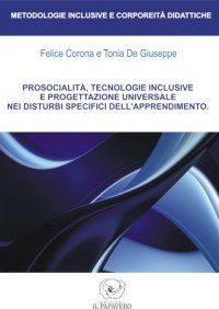 Immagine copertina libro Prosocialità, tecnologie inclusive e progettazione universale nei disturbi specifici dell'apprendimento