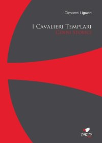 Immagine copertina libro I cavalieri templari. Cenni storici. Con Segnalibro