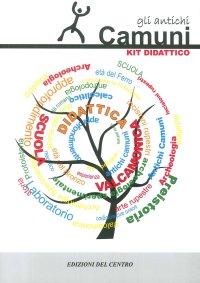 Immagine copertina libro Gli antichi camuni. Materiale per la ricerca storico-antropologica nella scuola dell'obbligo