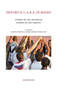 Immagine copertina libro Dentro il C.A.R.A. di Mineo. Storie di chi accoglie storie di chi arriva