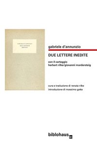 Immagine copertina libro Due lettere inedite. Con il carteggio Herbert Rilke/Giovanni Mardersteig