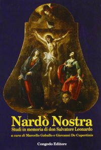Immagine copertina libro Nardò nostra. Studi in memoria di don Salvatore Leonardo