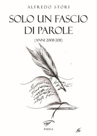 Immagine copertina libro Solo un fascio di parole (anni 2008-2011)