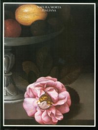 Immagine copertina libro Natura morta italiana. Italienische Stillebenmalerei aus drei Jahrhunderten. Sammlung Silvano Lodi. Italian Still Life Painting from three Centuries. The Silvano Lodi Collection. Ediz. illustrata