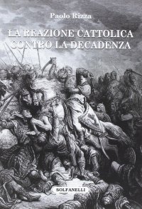 Immagine copertina libro La reazione cattolica contro la decadenza