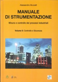 Immagine copertina libro Manuale di strumentazione. Misura e controllo dei processi industriali. Vol. 2: Controllo e sicurezza