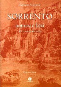 Immagine copertina libro Sorrento uomini e fatti del terzo millennio. Vol. 4