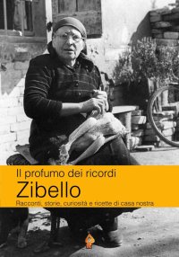 Immagine copertina libro Zibello. Racconti, storie, curiosità e ricette di casa nostra