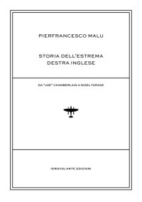 Immagine copertina libro Storia dell'estrema destra inglese. Da «Joe» Chamberlain a Nigel Farage