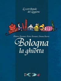 Immagine copertina libro Bologna la ghiotta