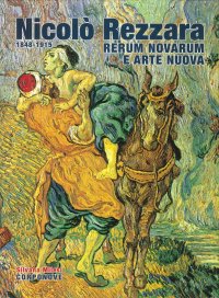 Immagine copertina libro Nicoló Rezzara (1848-1915). Rerum novarum e arte nuova fra '800 e '900