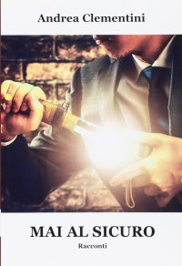 Immagine copertina libro Mai al sicuro