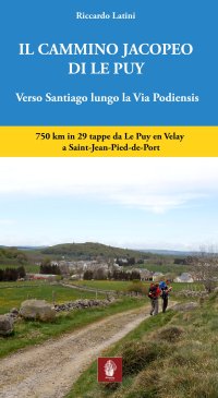 Immagine copertina libro Il cammino Jacopeo di Le Puy. Verso Santiago lungo la via Podiensis
