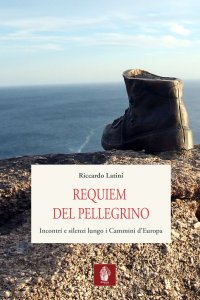 Immagine copertina libro Requiem del pellegrino. Incontri e silenzi lungo i cammini d'Europa