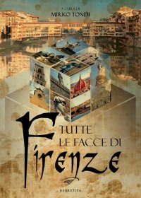 Immagine copertina libro Tutte le facce di Firenze