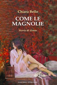Immagine copertina libro Come le magnolie. Storie di donne
