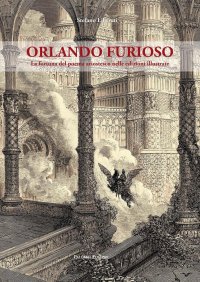 Immagine copertina libro Orlando furioso. La fortuna del poema ariostesco nelle edizioni illustrate