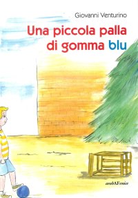 Immagine copertina libro Piccola palla di gomma blu
