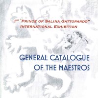 Immagine copertina libro 1st «Prince of Salina Gattopardo» international exhibition. General catalogue. Ediz. italiana e inglese