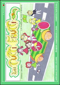 Immagine copertina libro La fureur des fibres. Les tutti frutti. Ediz. multilingue