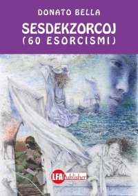 Immagine copertina libro Sesdekzorcoj. 60 esorcismi