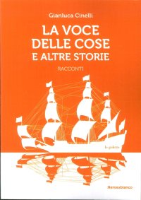 Immagine copertina libro La voce delle cose e altre storie
