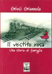Immagine copertina libro Il vestito rosa. Una storia di famiglia
