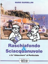 Immagine copertina libro Raschiafondo & sciacquanuvole, e le chiacchiere del porticciolo