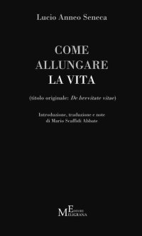 Immagine copertina libro Come allungare la vita. (De brevitate vitae)