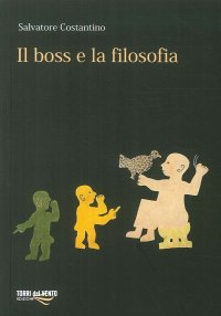 Immagine copertina libro Il boss e la filosofia