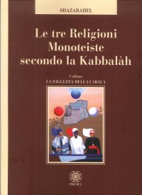 Immagine copertina libro Le tre religioni monoteiste secondo la kabbalàh