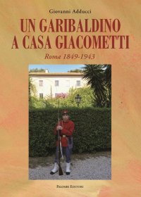 Immagine copertina libro Un garibaldino a casa Giacometti. Roma 1849-1943