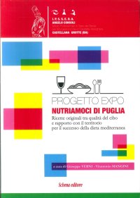 Immagine copertina libro Progetto EXPO. Nutriamoci di Puglia. Ricette originali tra qualità del cibo e rapporto con il territorio per il successo della dieta mediterranea